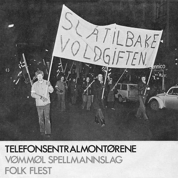 Telefonsentralmontørene - Vømmøl Spellmannslag, Folk Flest – Slå Tilbake Voldgiften (7")