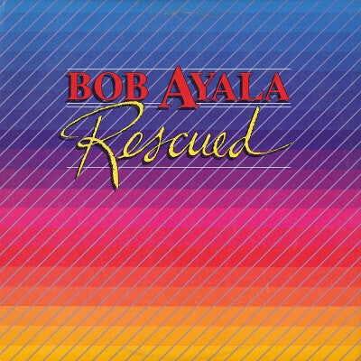 Bob Ayala – Rescued (LP)