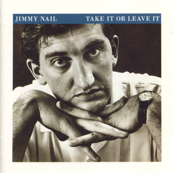 Jimmy Nail ‎– Take It Or Leave It (CD)