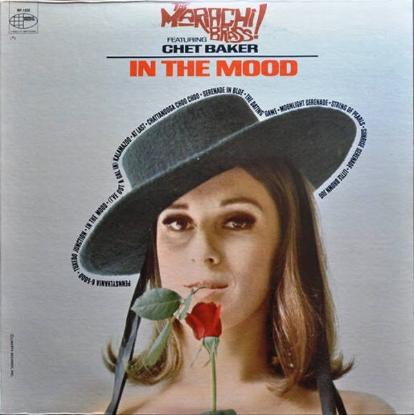 The Mariachi Brass Featuring Chet Baker – In The Mood (LP)