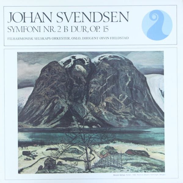 Johan Svendsen, Filharmonisk Selskaps Orkester, Øivin Fjeldstad – Symfoni Nr. 2 B Dur, Op. 15 (LP)
