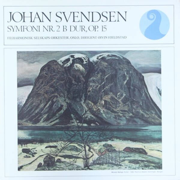 Johan Svendsen, Filharmonisk Selskaps Orkester, Øivin Fjeldstad – Symfoni Nr. 2 B Dur, Op. 15 (LP)