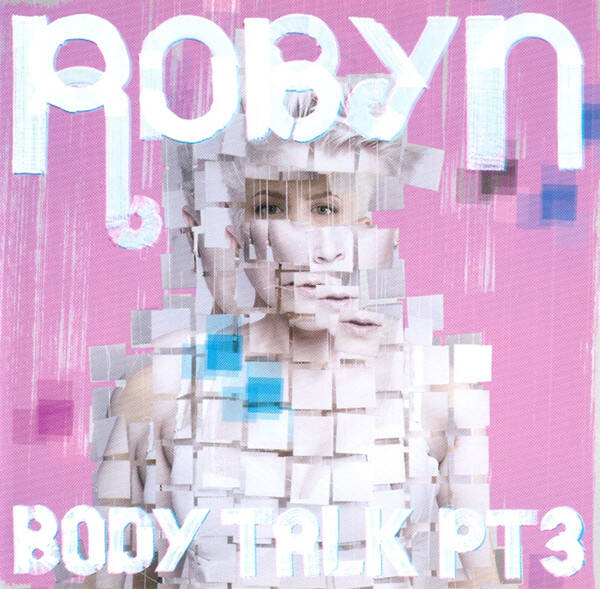 Robyn – Body Talk Pt. 3 (CD)