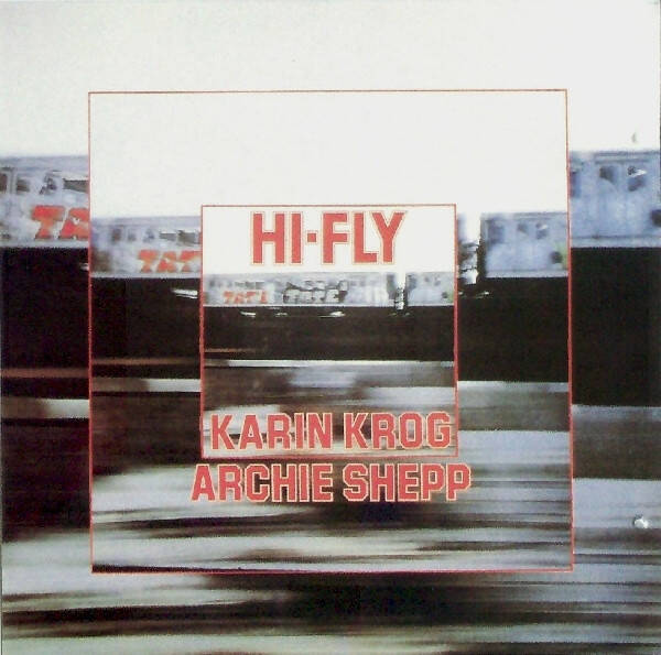 Karin Krog - Archie Shepp ‎– Hi-Fly (CD)