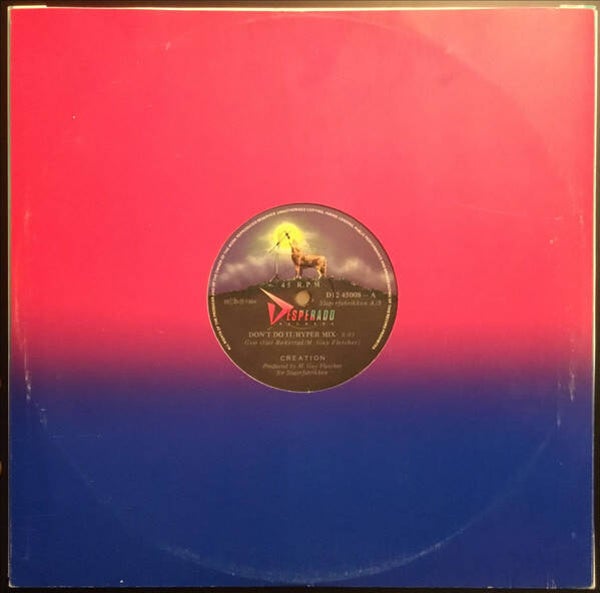 Creation – Now / Don't Do It (Hyper Mix) (12" maxi)