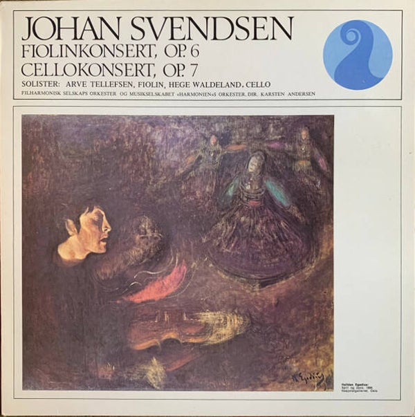 Johan Svendsen, Arve Tellefsen / Hege Waldeland, Filharmonisk Selskaps Orkester / Musikselskabet «Harmonien»s Orkester, Karsten Andersen – Fiolinkonsert, Op. 6 / Cellokonsert, Op. 7 (LP)
