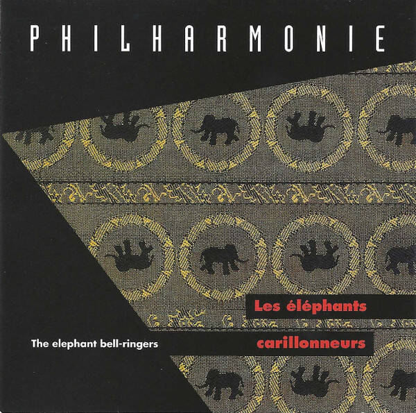 Philharmonie – Les Éléphants Carillonneurs = The Elephant Bell-Ringers (CD)
