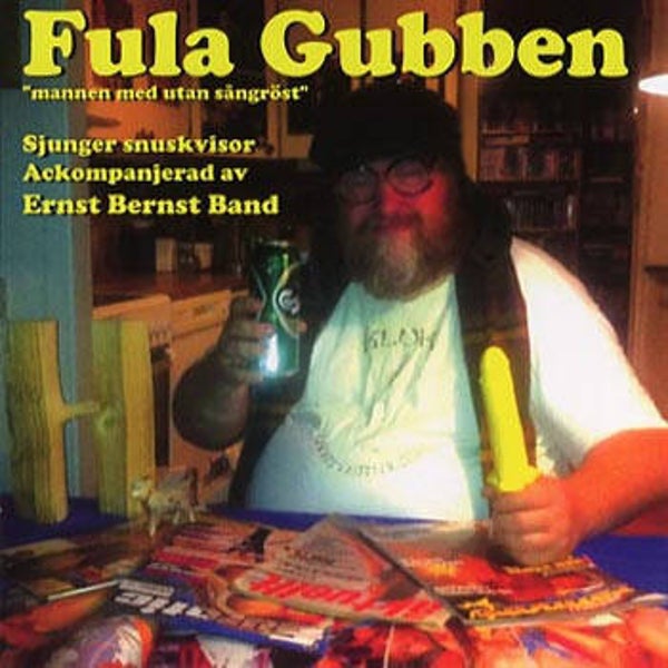 Fula Gubben & Ernst Bernst Band ‎– Mannen Med Utan Sångröst (CD)