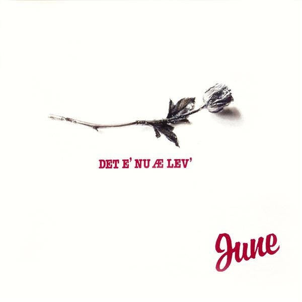 June ‎– Det E' Nu Æ Lev' (LP)