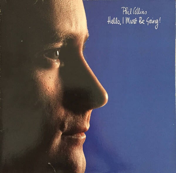 Phil Collins – Hello, I Must Be Going! (LP)