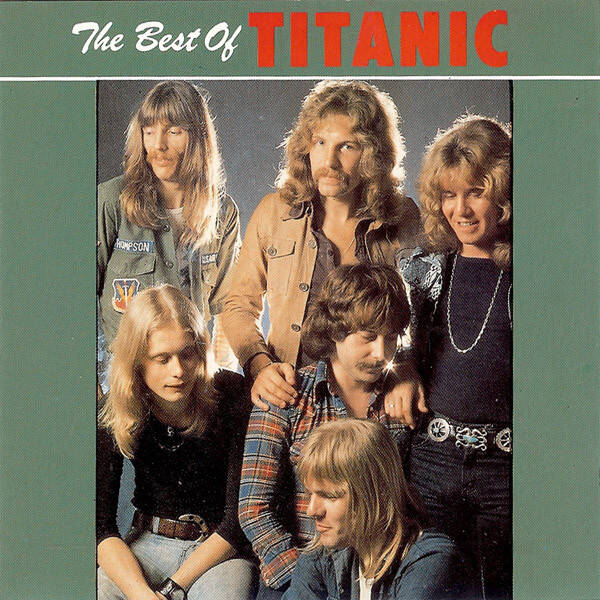 Titanic ‎– The Best Of Titanic (CD)