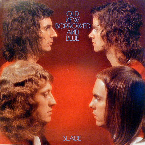 Slade – Old New Borrowed And Blue (LP)