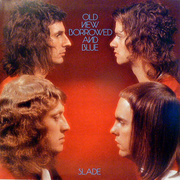 Slade – Old New Borrowed And Blue (LP)
