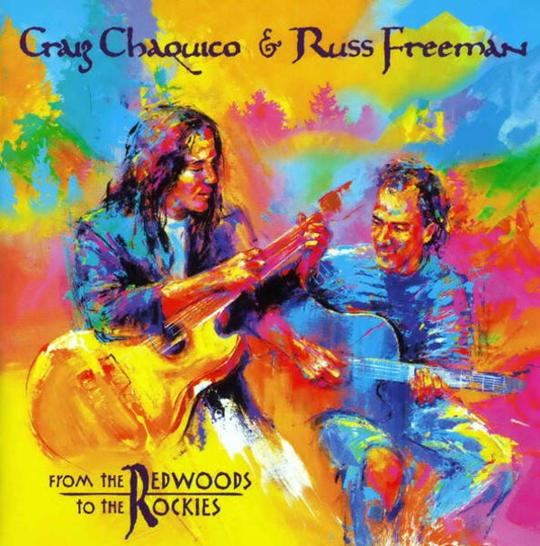 Craig Chaquico, Russ Freeman – From The Redwoods To The Rockies (CD)