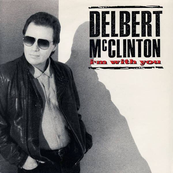 Delbert McClinton – I'm With You (LP)
