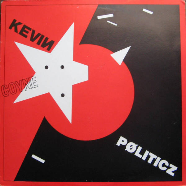 Kevin Coyne – Pøliticz (LP)