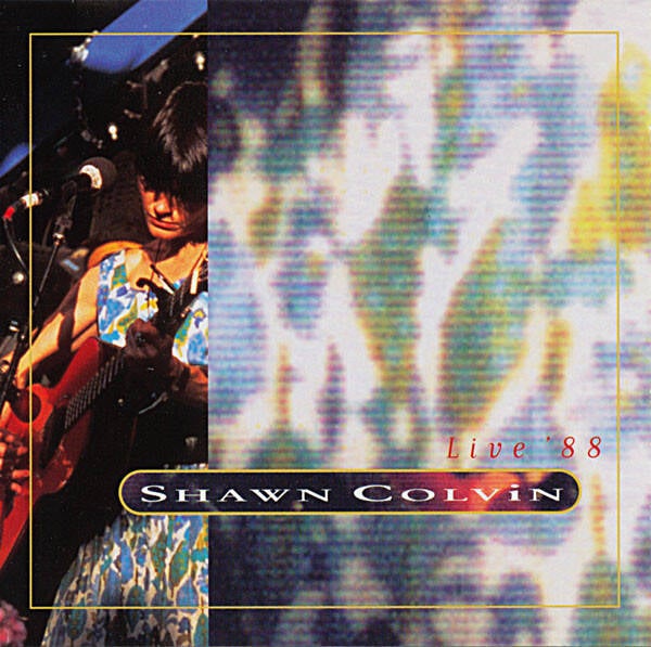 Shawn Colvin ‎– Live '88 (CD)