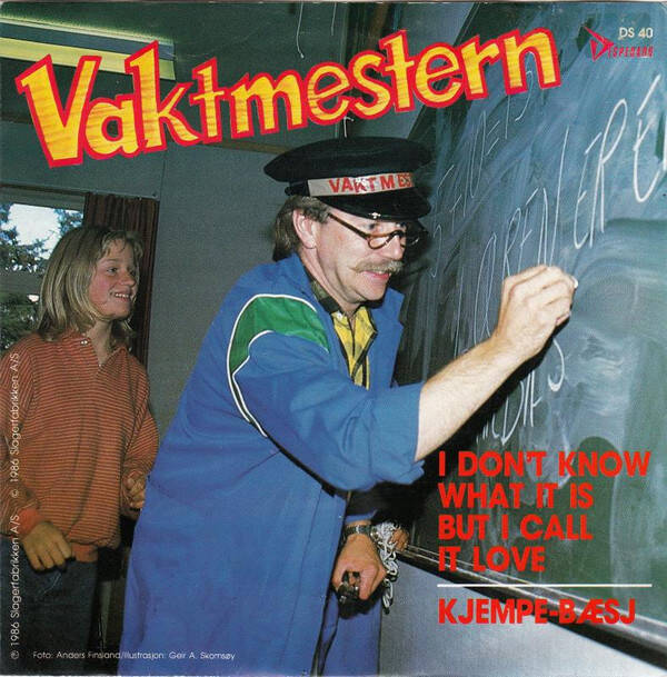 Vaktmestern ‎– I Don't Know What It Is But I Call It Love / Kjempe-Bærsj (7")