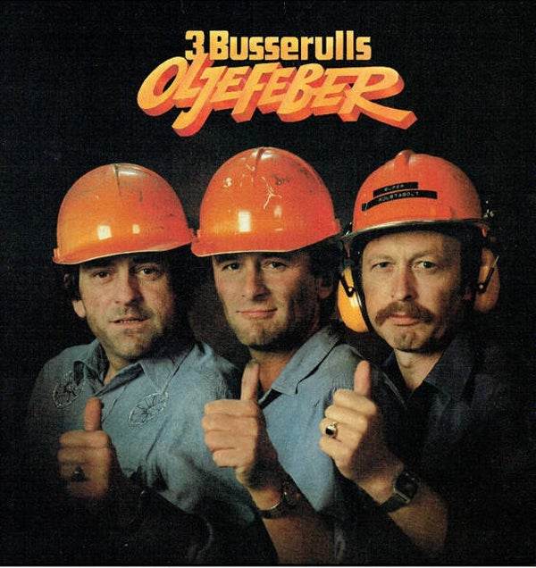 3 Busserulls – Oljefeber (LP)