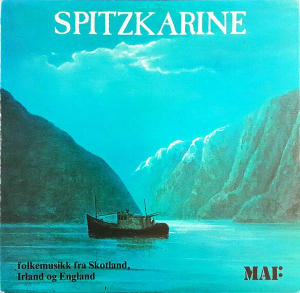 Spitzkarine – Folkemusikk Fra Skotland, Irland Og England (LP)