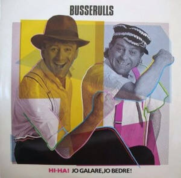 Busserulls – Hi-Ha! Jo Galere, Jo Bedre (LP)