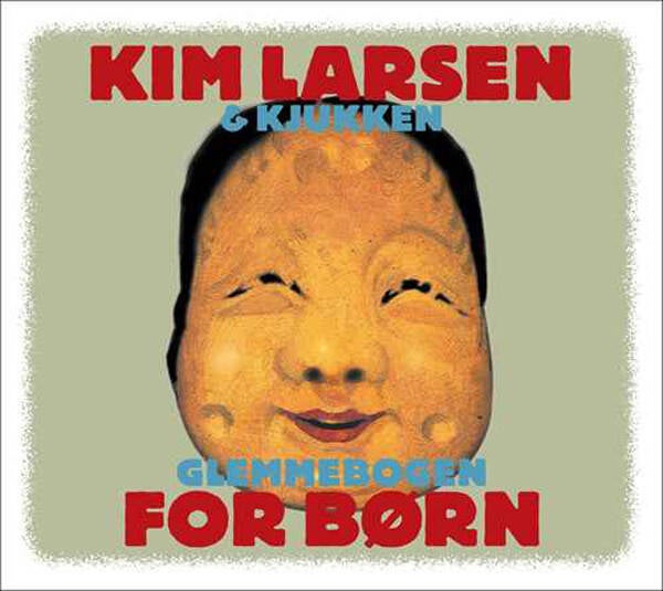 Kim Larsen & Kjukken – Glemmebogen For Børn (CD)