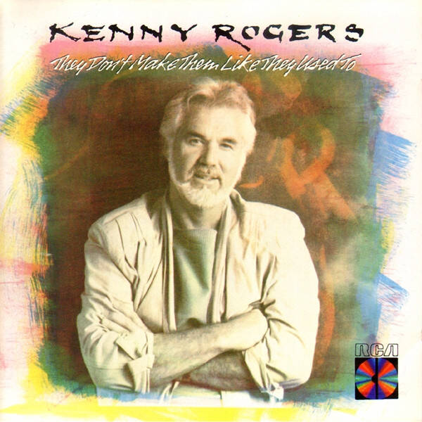Kenny Rogers – They Don't Make Them Like They Used To (CD)