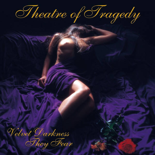 Theatre Of Tragedy – Velvet Darkness They Fear (CD)
