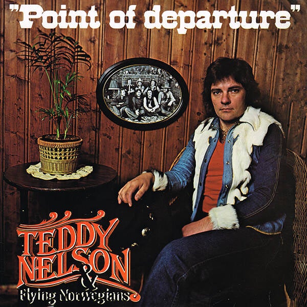 Teddy Nelson & Flying Norwegians – Point Of Departure (LP)