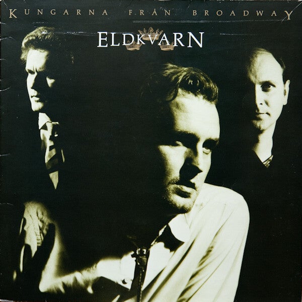 Eldkvarn – Kungarna Från Broadway (LP)