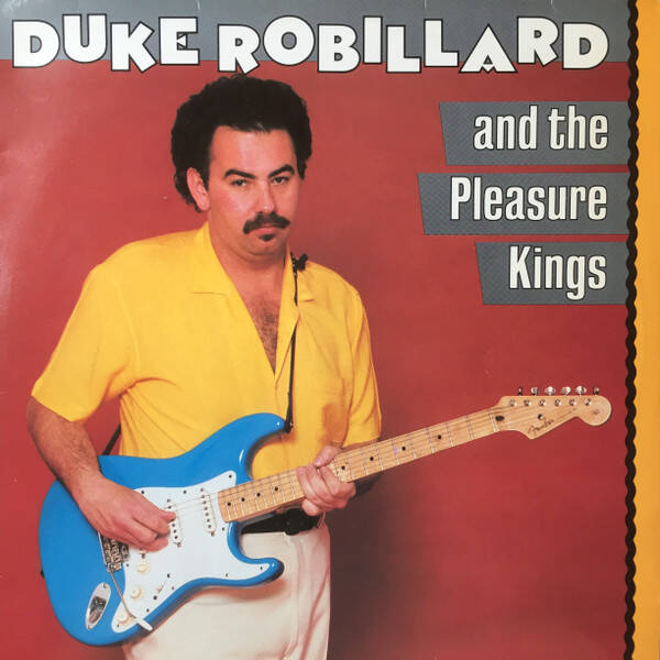 Duke Robillard And The Pleasure Kings – Duke Robillard And The Pleasure Kings (LP)