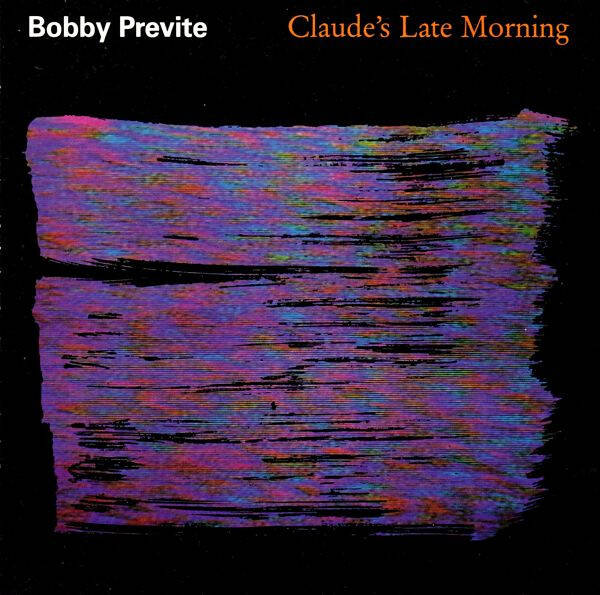 Bobby Previte – Claude's Late Morning (CD)