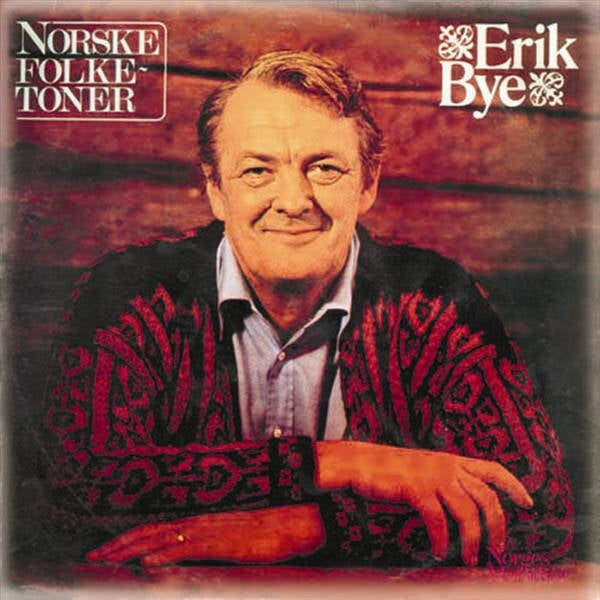 Erik Bye ‎– Norske Folketoner (LP)