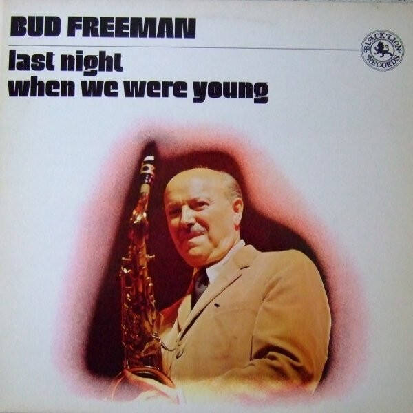 Bud Freeman – Last Night When We Were Young (LP)