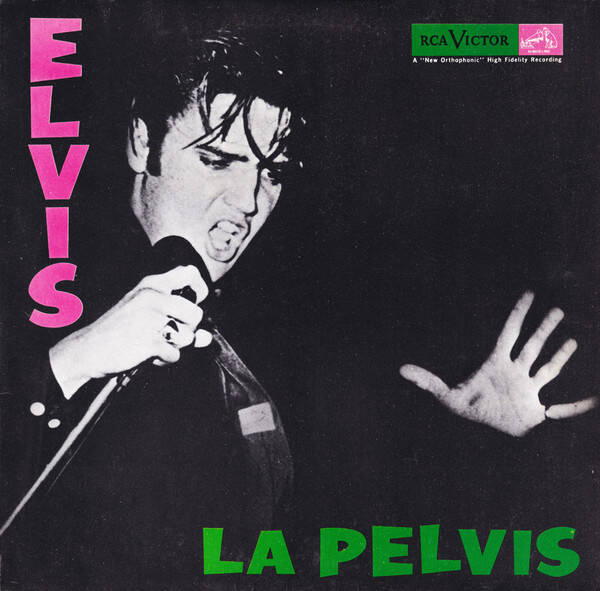 Elvis Presley – Elvis La Pelvis (LP)