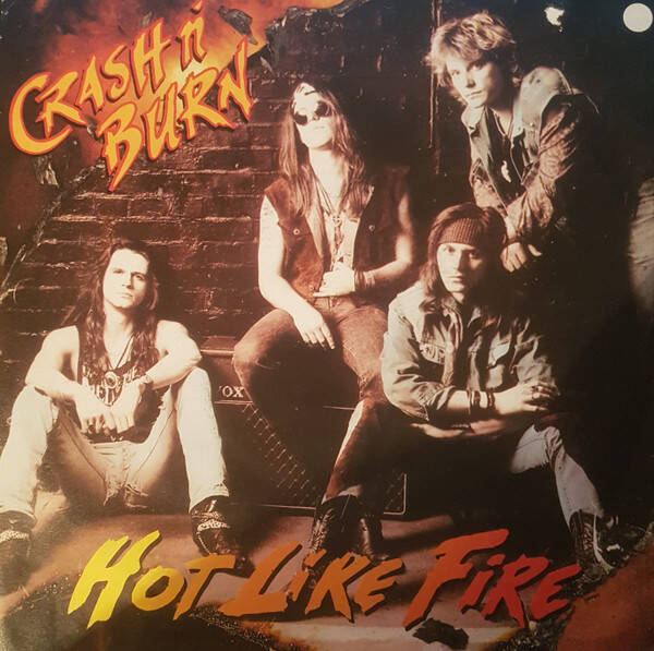 Crash N' Burn – Hot Like Fire (7")
