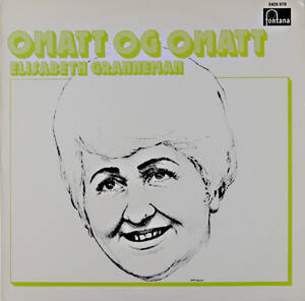 Elisabeth Granneman ‎– Omatt Og Omatt (LP)