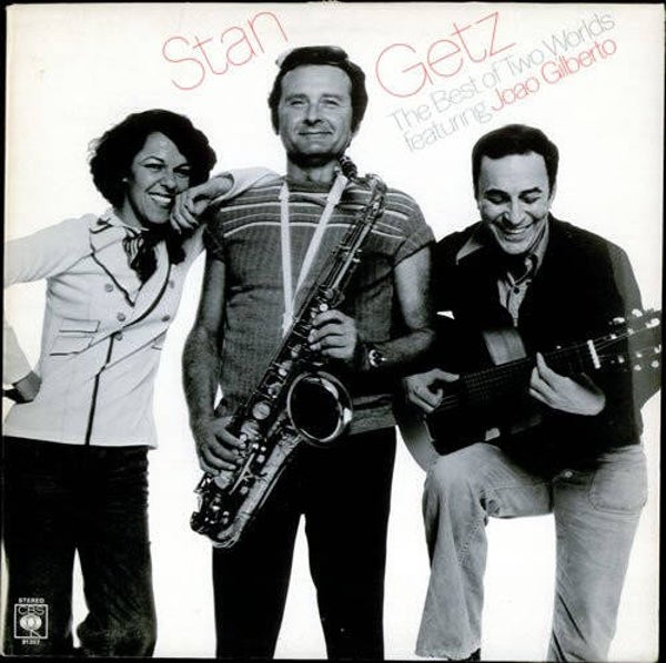 Stan Getz Featuring Joao Gilberto – The Best Of Two Worlds (LP)