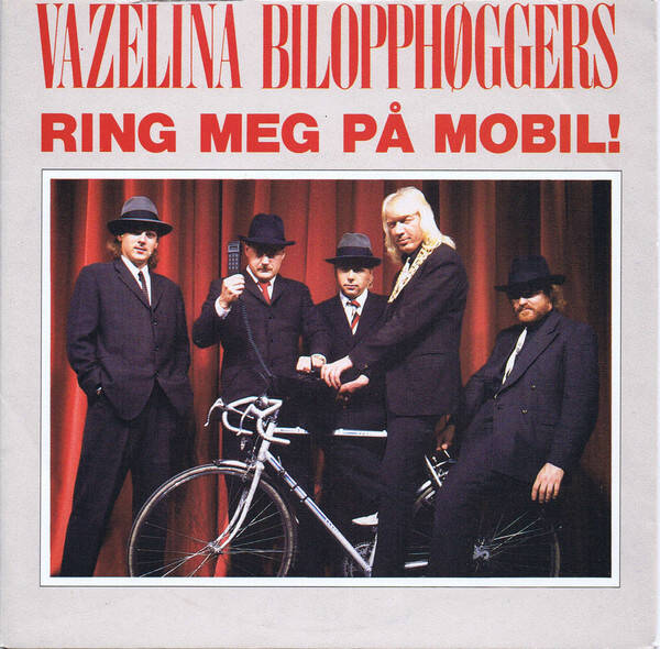 Vazelina Bilopphøggers – Ring Meg På Mobil! (7")