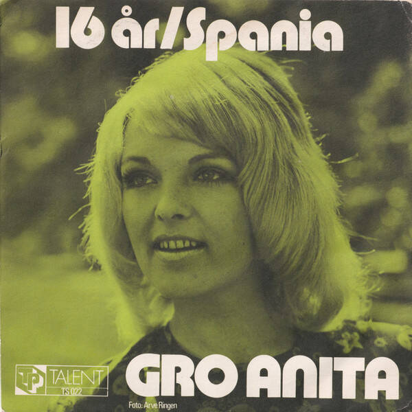Gro Anita – 16 År / Spania (7")