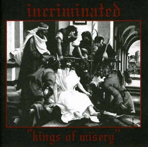 Incriminated ‎– Kings Of Misery (LP)