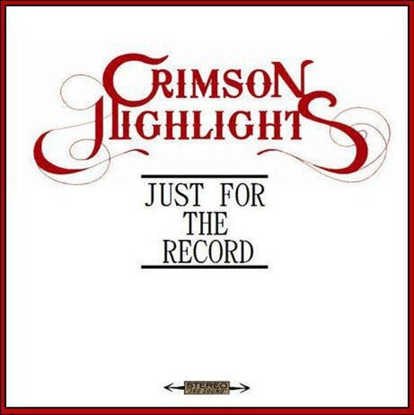 Crimson Highlights – Just For The Record (CD, EP)