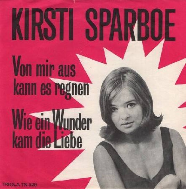 Kirsti Sparboe ‎– Det kan regne fra meg / kjærlighet kom som et mirakel (7")