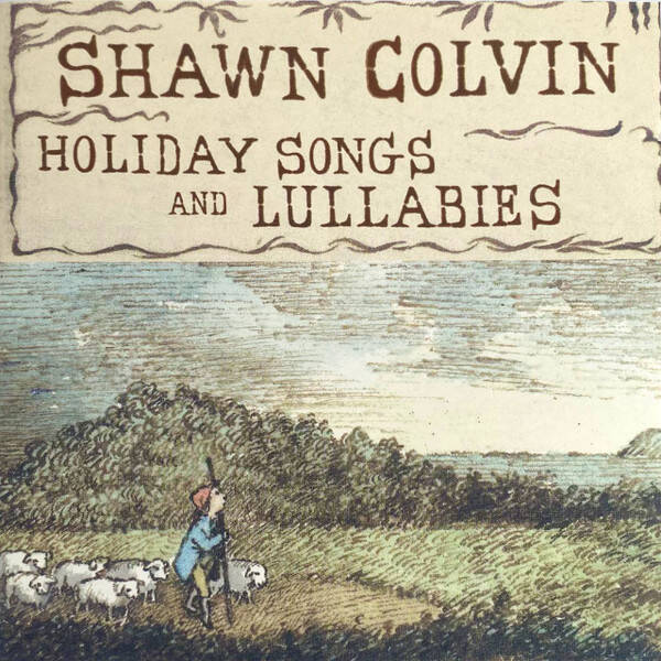 Shawn Colvin – Holiday Songs And Lullabies (CD)