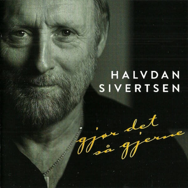 Halvdan Sivertsen –Gjør Det Så Gjerne (CD)