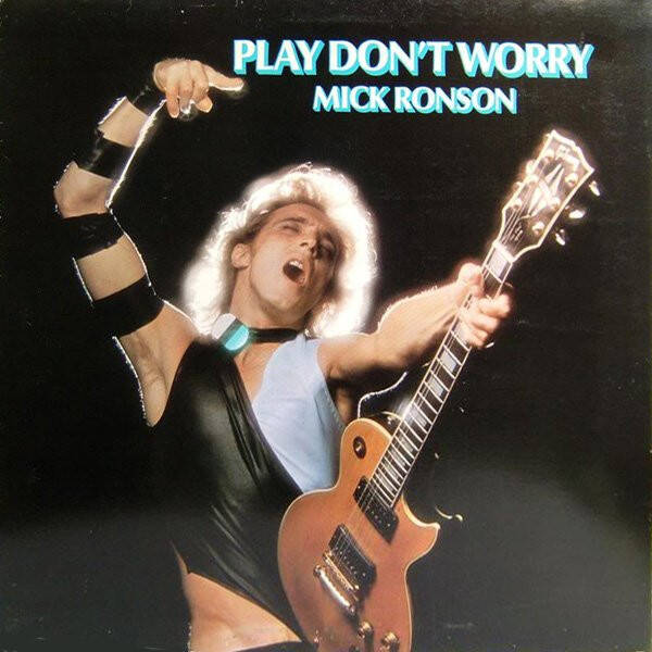 Mick Ronson – Play Don't Worry (LP)