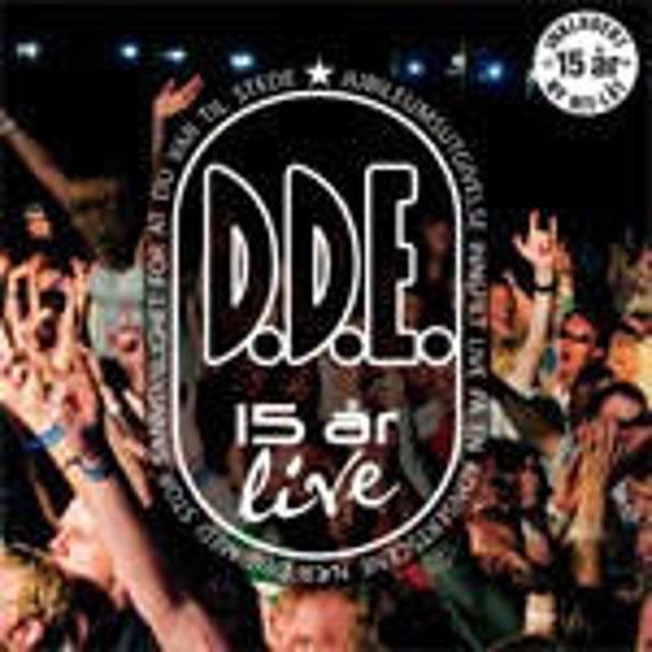 D.D.E. – 15 år Live (CD)