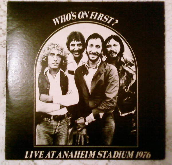 The Who – Who's On First? Live At Anaheim Stadium 1976 (2LP - Bootleg)