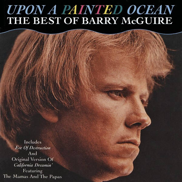 Barry McGuire ‎– Upon A Painted Ocean - The Best Of Barry McGuire (CD)
