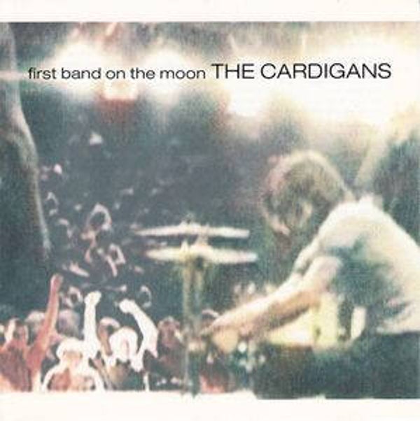 The Cardigans – First Band On The Moon (CD)